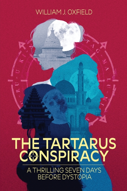 The Tartarus Conspiracy: Seven Thrilling Days Before Dystopia