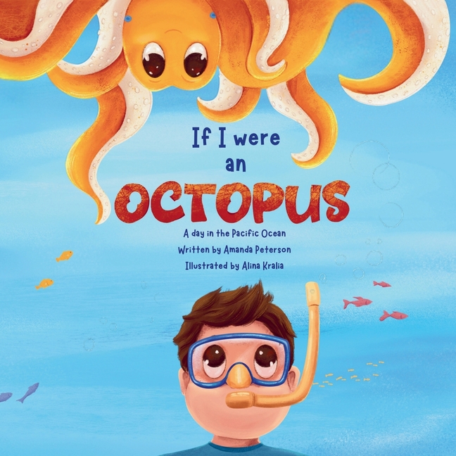 If I Were an Octopus: A day in the Pacific Ocean