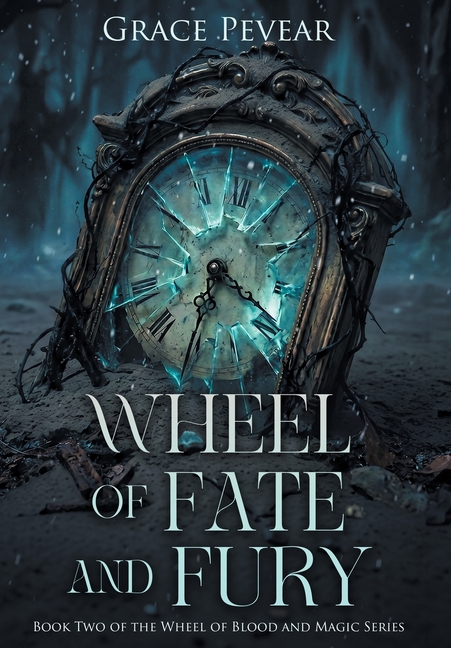 Wheel of Fate and Fury (Wheel of Blood and Magic Book 2)