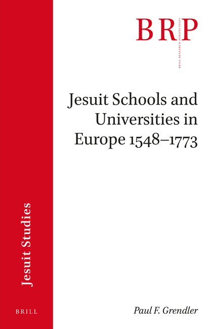 Jesuit Schools and Universities in Europe, 1548-1773: Brill's Research Perspectives in Jesuit Studies