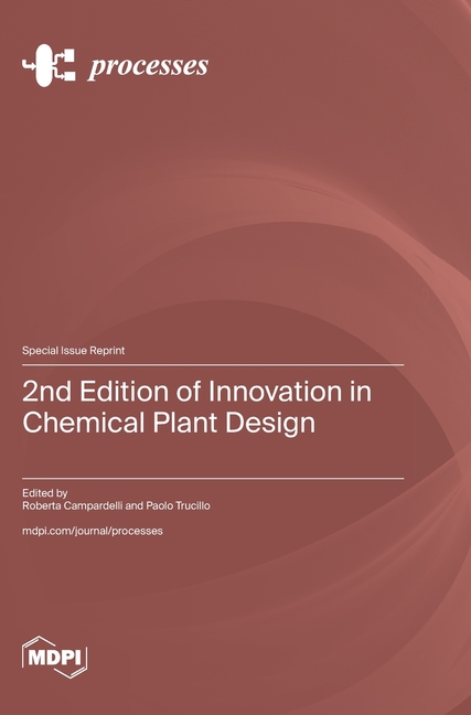 2nd Edition of Innovation in Chemical Plant Design