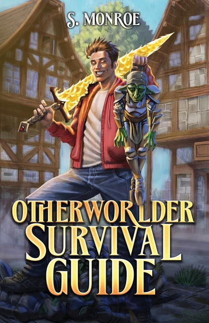 Otherworlder Survival Guide: An Isekai LitRPG