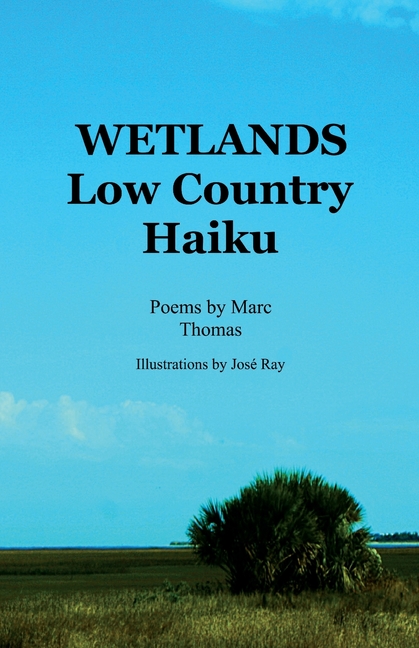 Wetlands: Low Country Haiku