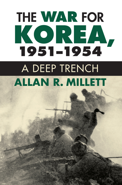 The War for Korea, 1951-1954: A Deep Trench
