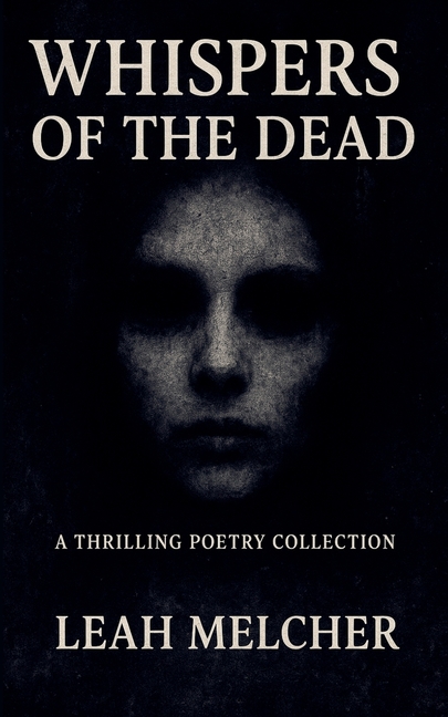 Whispers of the Dead: A Thrilling Poetry Collection