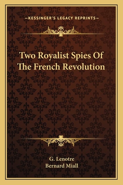 Two Royalist Spies Of The French Revolution