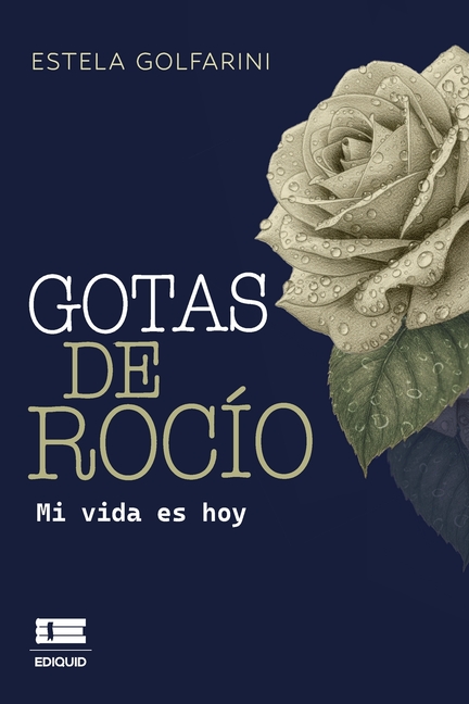 Gotas de rocío: Mi vida es hoy