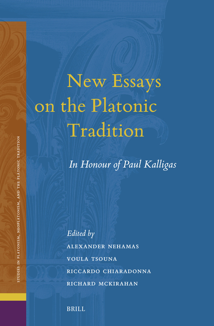 New Essays on the Platonic Tradition: In Honour of Paul Kalligas