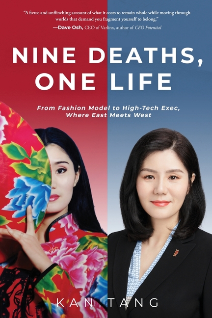 Nine Deaths, One Life: From Fashion Model to High-Tech Exec, Where East Meets West