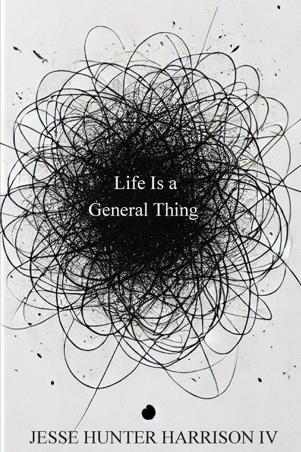 Life Is a General Thing
