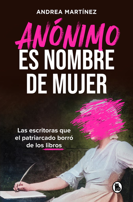 Anã3nimo Es Nombre de Mujer / Anonymous Is a Womanâ (Tm)S Name