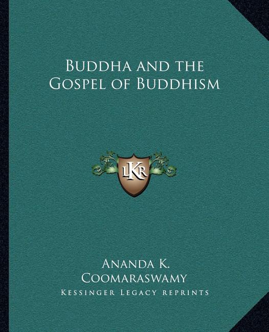 Buddha and the Gospel of Buddhism
