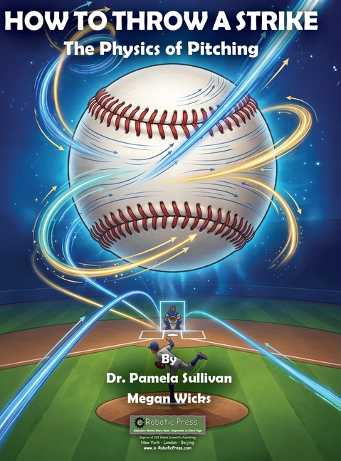 How to Throw a Strike: The Physics of Pitching