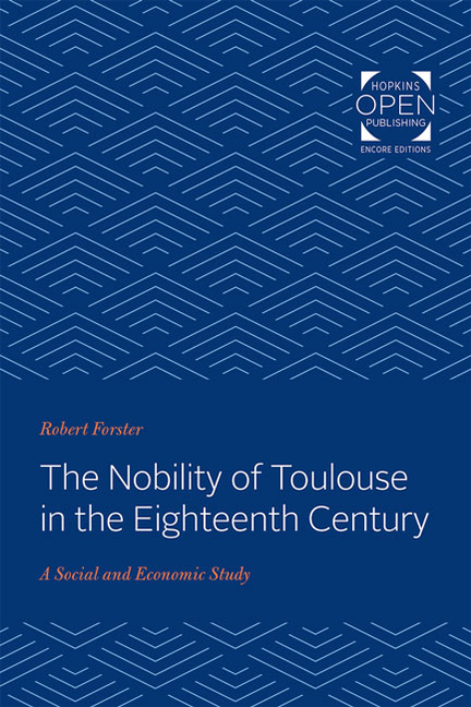 The Nobility of Toulouse in the Eighteenth Century: A Social and Economic Study