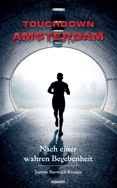 Touchdown Amsterdam: Nach einer wahren Begebenheit