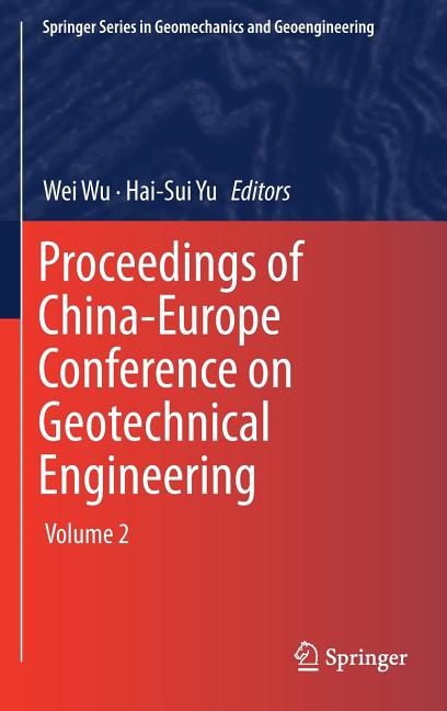 Proceedings of China-Europe Conference on Geotechnical Engineering: Volume 2