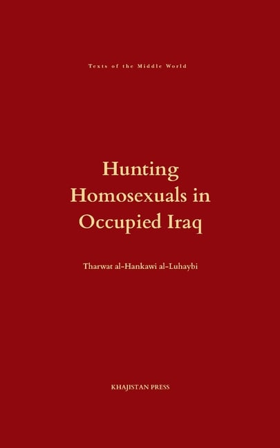 Hunting Homosexuals in Occupied Iraq