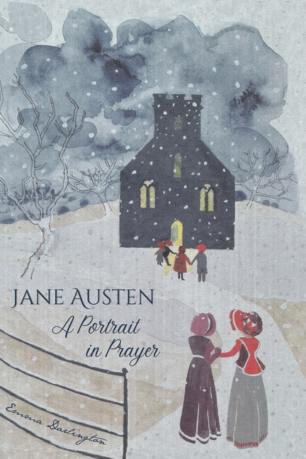Jane Austen, A Portrait in Prayers
