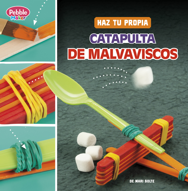 Haz Tu Propia Catapulta de Malvaviscos (Make Your Own Marshmallow Catapult)