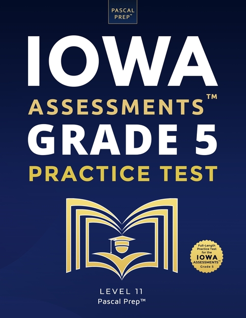Iowa Assessments Grade 5 Practice Test: Level 11