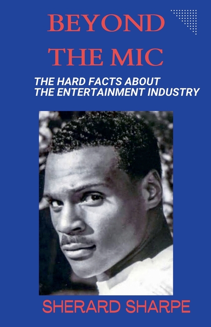 Beyond The Mic: The Hard Facts about the Entertainment Industry