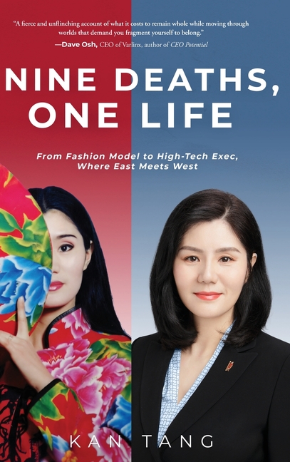 Nine Deaths, One Life: From Fashion Model to High-Tech Exec, Where East Meets West