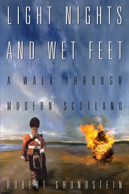 Light Nights and Wet Feet: A Walk Through Modern Scotland