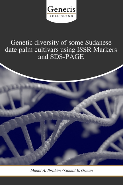 Genetic diversity of some Sudanese date palm cultivars using ISSR Markers and SDS-PAGE