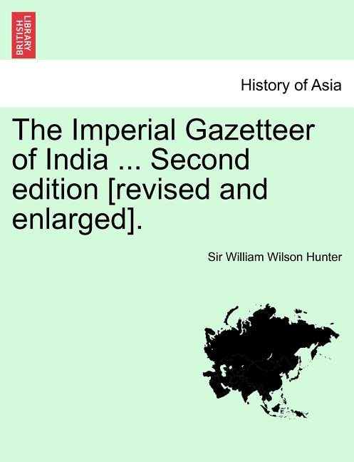 The Imperial Gazetteer of India ... Second edition [revised and enlarged]. VOLUME V