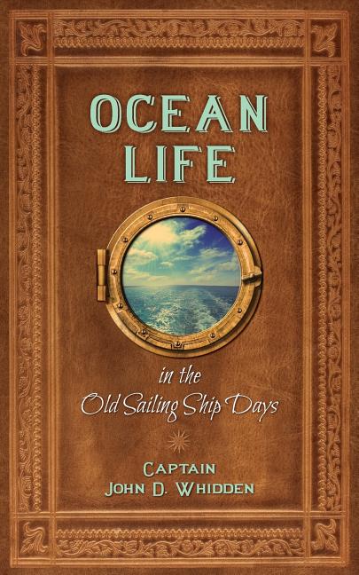 Ocean Life in the Old Sailing Ship Days