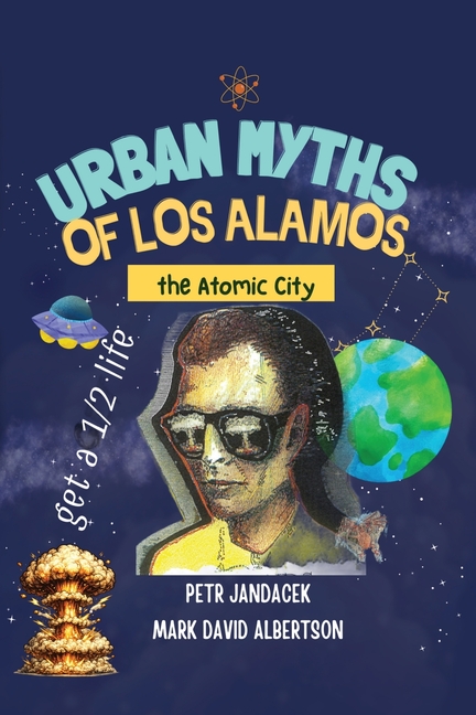 Urban Myths of Los Alamos