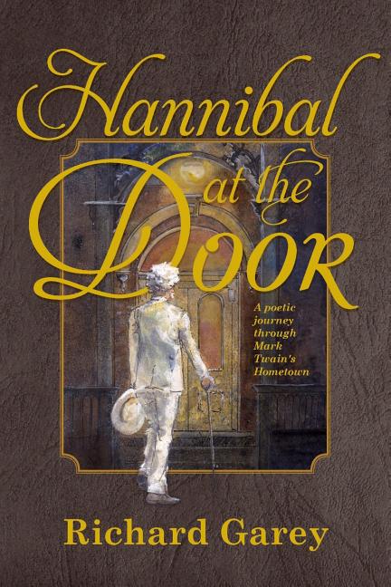 Hannibal at the Door: A Poetic Journey Through Mark Twain's Hometown