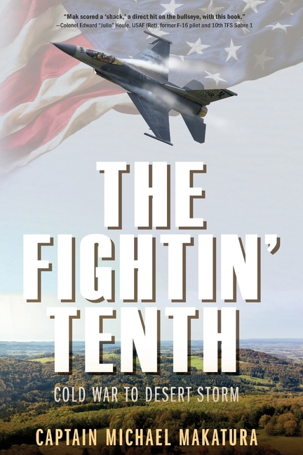 The Fightin' Tenth: Cold War to Desert Storm