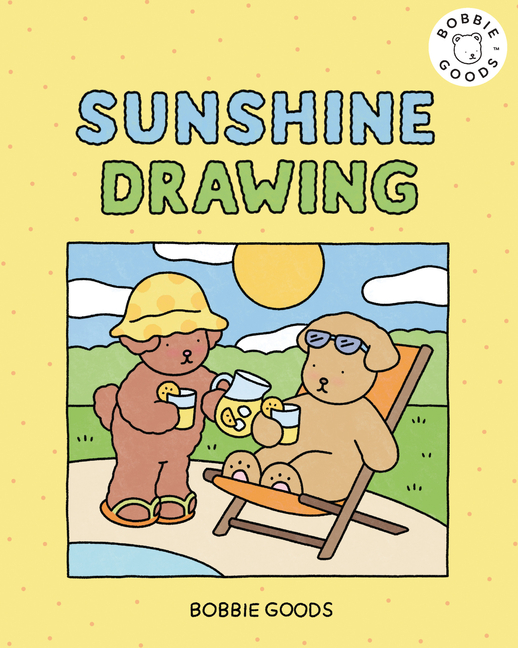 Sunshine Drawing with Bobbie Goods: Bring on the Sunshine with Easy, Step-By-Step Drawing Projects from Bobbie Goods!