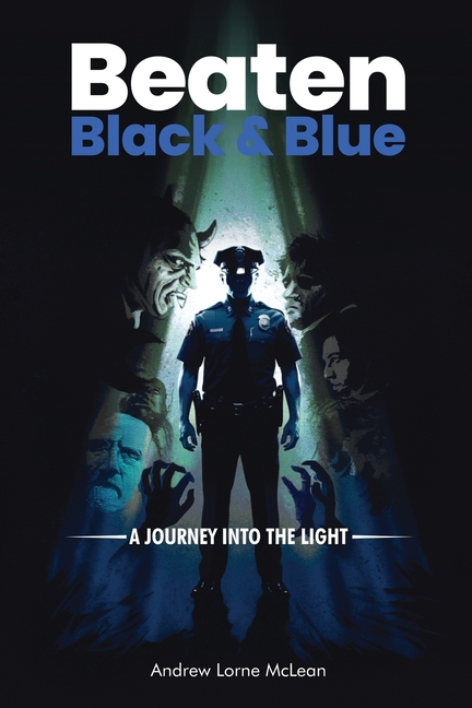 Beaten Black and Blue: A Journey into the Light