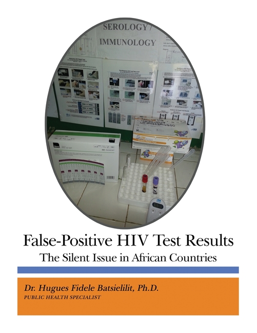 False-Positive HIV Test Results: The Silent Issue in African Countries