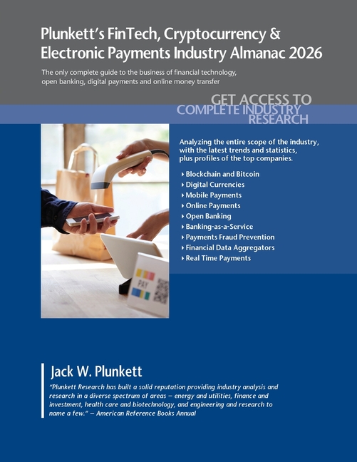 Plunkett's FinTech, Cryptocurrency & Electronic Payments Industry Almanac 2026: Fintech, Cryptocurrency & Electronic Payments Industry Market Research