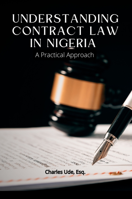 Understanding Contract Law in Nigeria: A Practical Approach