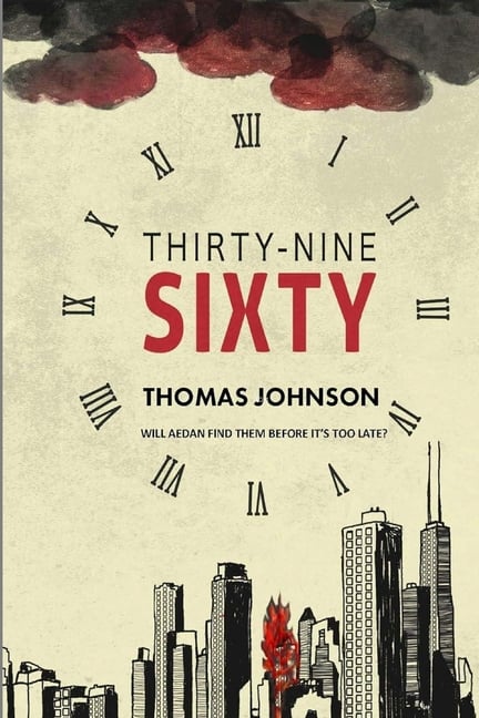 Thirty-Nine Sixty: Will Aedan find his family before it's too late?