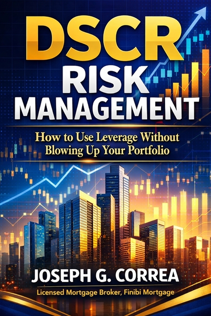 DSCR Risk Management: How to Use Leverage Without Blowing Up Your Portfolio
