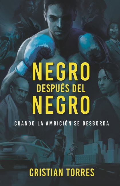 Negro Después del Negro: Cuando la ambición se desborda. (Un thriller psicológico de superación)
