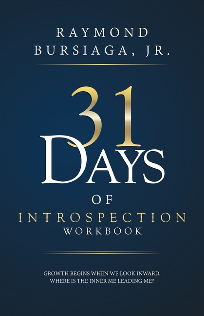 31 Days of Introspection Workbook: Growth begins when we look inward. Where is the inner me leading me?