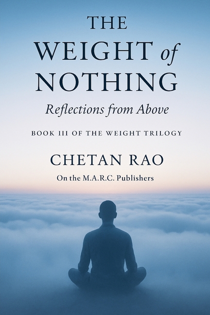 The Weight of Nothing: Reflections from Above