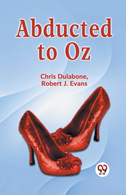 Abducted To Oz