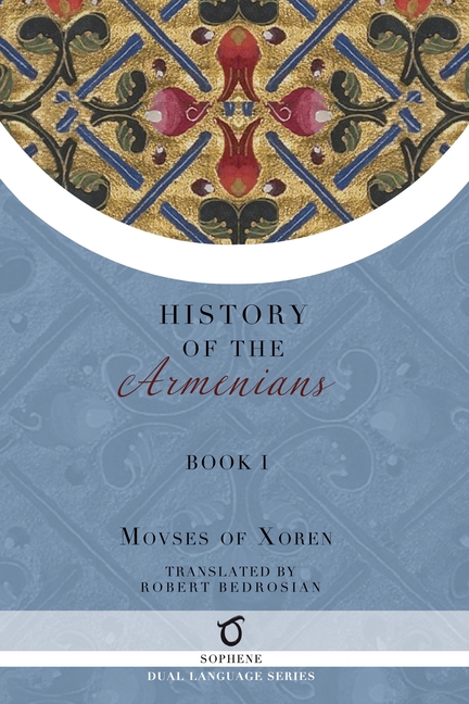 History of the Armenians: Volume 1