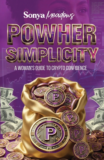 PowHer Simplicity: A Woman's Guide to Crypto Confidence