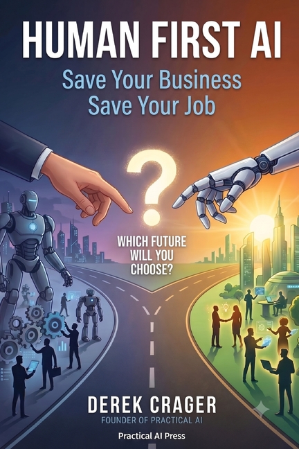Human First AI: Save Your Business Save Your Job