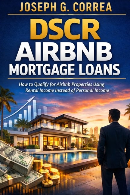DSCR Airbnb Mortgage Loans: How to Qualify for Airbnb Properties Using Rental Income Instead of Personal Income