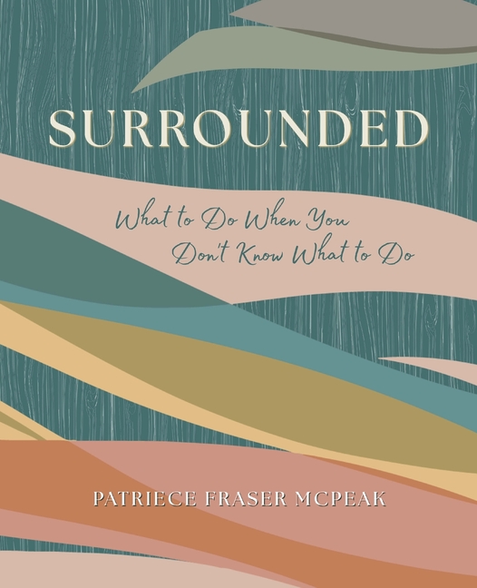 Surrounded: What to Do When You Don't Know What to Do
