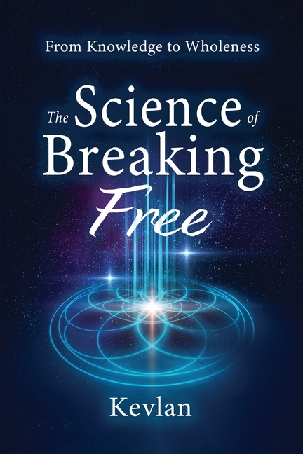 The Science of Breaking Free: From Knowledge to Wholeness